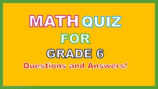 Math Quiz for kids check your knowledge of math 6th grader math test [upl. by Ellennaj524]