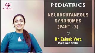 Neurocutaneous Syndromes Part 3 by Dr Zainab Vora [upl. by Amitak376]