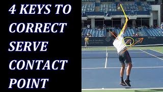 4 Keys To Correct Tennis Serve Contact Point [upl. by Lareneg325]