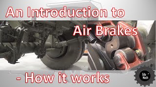 Air Brakes  An Introduction How it works [upl. by Onitnerolf]