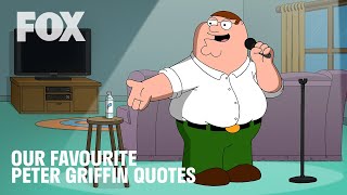 Family Guy  Our Favourite Peter Griffin Quotes  FOX TV UK [upl. by Eey]