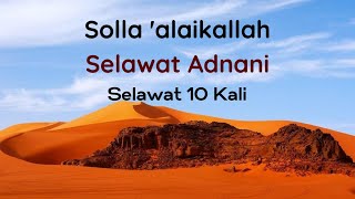 SELAWAT ADNANI 10 KALI  SOLLA ALAIKALLAH  RABBANI [upl. by Anera]