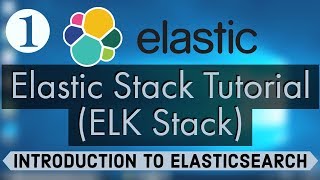 Elastic Stack Tutorial ELK Stack 1  Introduction to Elasticsearch [upl. by Tena709]