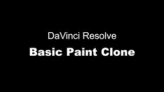 DaVinci Resolve Basic Paint Cloning [upl. by Rebna]