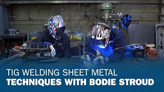 TIG Welding Sheet Metal Techniques With Bodie Stroud [upl. by Yeltihw]