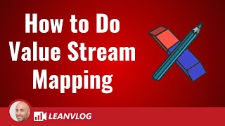 How to Do Value Stream Mapping  Lesson 1 [upl. by Llamaj623]