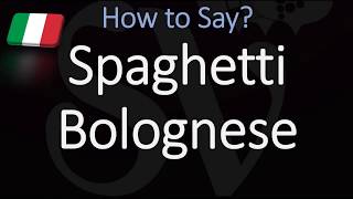 How to Pronounce Spaghetti Bolognese CORRECTLY Italian Pronunciation [upl. by Meibers]