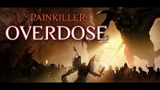 Painkiller Overdose Full game playthroughwalkthrough [upl. by Spielman]