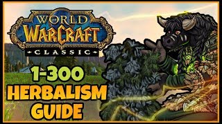 Classic WoW Herbalism Guide 1300 Leveling  Classic WoW Professions Guide [upl. by Ynnub]