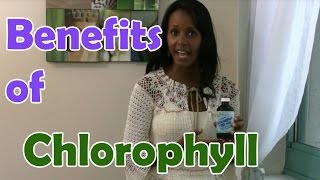 Benefits of Liquid Chlorophyll  Jovanka Ciares [upl. by Itsyrk]