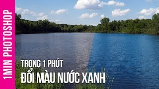 Đổi Màu Nước Trong 1 Phút Photoshop  Thùy Uyên [upl. by Etterraj526]