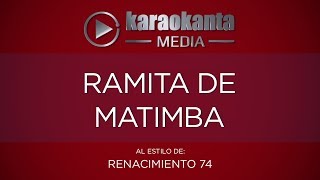 Karaokanta  Renacimiento 74  Ramita de matimba [upl. by Colwin]