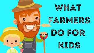 What Farmers Do for Kids [upl. by Alleul]