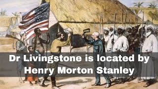 10th November 1871 Henry Morton Stanley locates Dr David Livingstone [upl. by Thomasina138]