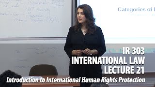 IR 303  Lec21  Introduction to International Human Rights Protection [upl. by Dympha]