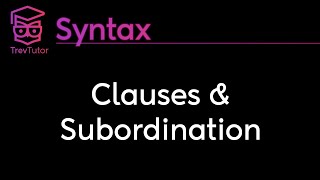 Syntax Clauses Subordination and Infinitivals [upl. by Modie]