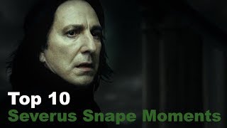 Top 10  Severus Snape Moments [upl. by Cormack]