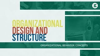 Organizational Design and Structure [upl. by Crofoot905]