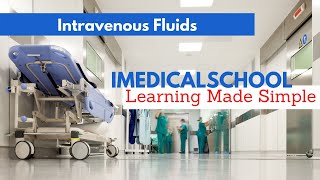 Medical School  Intravenous Fluids Made Easy [upl. by Tien]