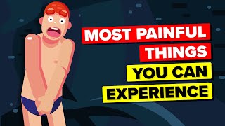 Most Painful Things A Human Can Experience 3 [upl. by Cirdec]