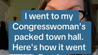 I went to my Congresswomans Town Hall Heres how it went [upl. by Nickolai965]