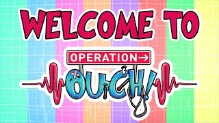 Operation Ouch  Welcome to Our Channel [upl. by Zoha]