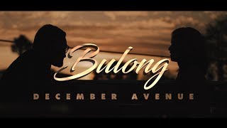 December Avenue  Bulong OFFICIAL MUSIC VIDEO [upl. by Adiuqal]