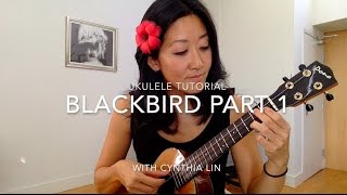 Blackbird Part 1  Beatles Ukulele Fingerpicking Tutorial [upl. by Aibat]