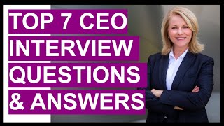 TOP 7 CEO Chief Executive Officer Interview Questions And Answers [upl. by Yram430]