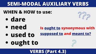 Semimodal Auxiliary Verbs dare  need  used to  ought to [upl. by Eisenberg]