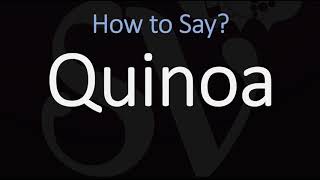 How to Pronounce Quinoa CORRECTLY [upl. by Rabkin]