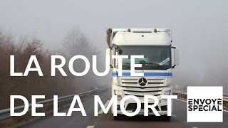 Envoyé spécial La route de la mort  13 avril 2017 France 2 [upl. by Ann]