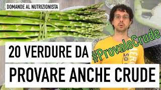 20 verdure da provare anche crude [upl. by Twum755]