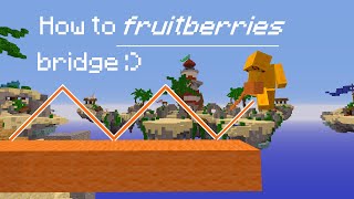 How to Fruitberries bridge D [upl. by Tomi]