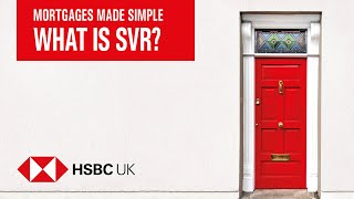 What is SVR  Mortgages Made Simple  HSBC UK [upl. by Bryon]