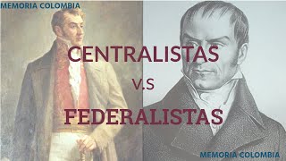 Polarización en Colombia  Centralistas vs Federalistas La primera guerra civil [upl. by Gass]