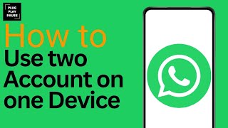 How to Use Two WhatsApp Account On Your Device [upl. by Hebbe482]