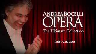 Andrea Bocelli  Opera The Ultimate Collection Introduction Part 1 [upl. by Curtice]