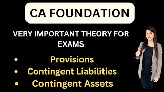 PROVISIONS vs CONTINGENT LIABILITIES  CONTINGENT ASSETS  LIABILITIES  CA FOUNDATION  ACCOUNTS [upl. by Scoter]