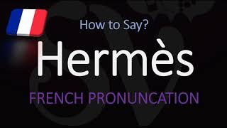 How to Pronounce Hermès CORRECTLY English American French Pronunciation [upl. by Atreb]