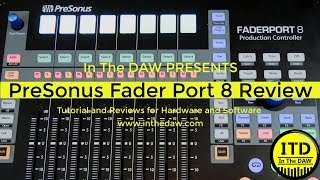 PreSonus Faderport 8 Review In the DAW [upl. by Sylvia]