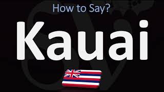 How to Pronounce Kauai CORRECTLY [upl. by Hester]