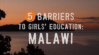 5 Barriers to Girls Education Malawi [upl. by Atterg74]