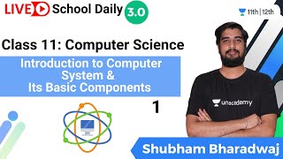 Class 11  Introduction to Computer System amp Its Basic Components1  Shubham Bhardwaj [upl. by Manuel724]