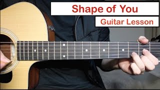 Ed Sheeran  Shape of You  Guitar Lesson Tutorial How to play Chords [upl. by Yelsew]