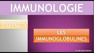 IMMUNOLOGIE 6 TUTO 5 Les Immunoglobulines [upl. by Romney]