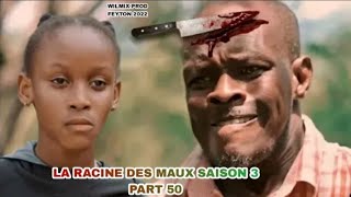 LA RACINE DES MAUX SAISON 3 PART 50 [upl. by Melar]