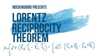 Lorentz Reciprocity Theorem [upl. by Ardnuaek703]