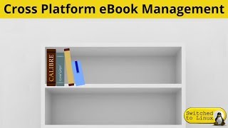 eBook Management with Calibre [upl. by Eornom]