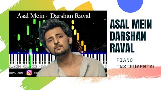 Asal Mein Piano Instrumental  Darshan Raval [upl. by Sev838]